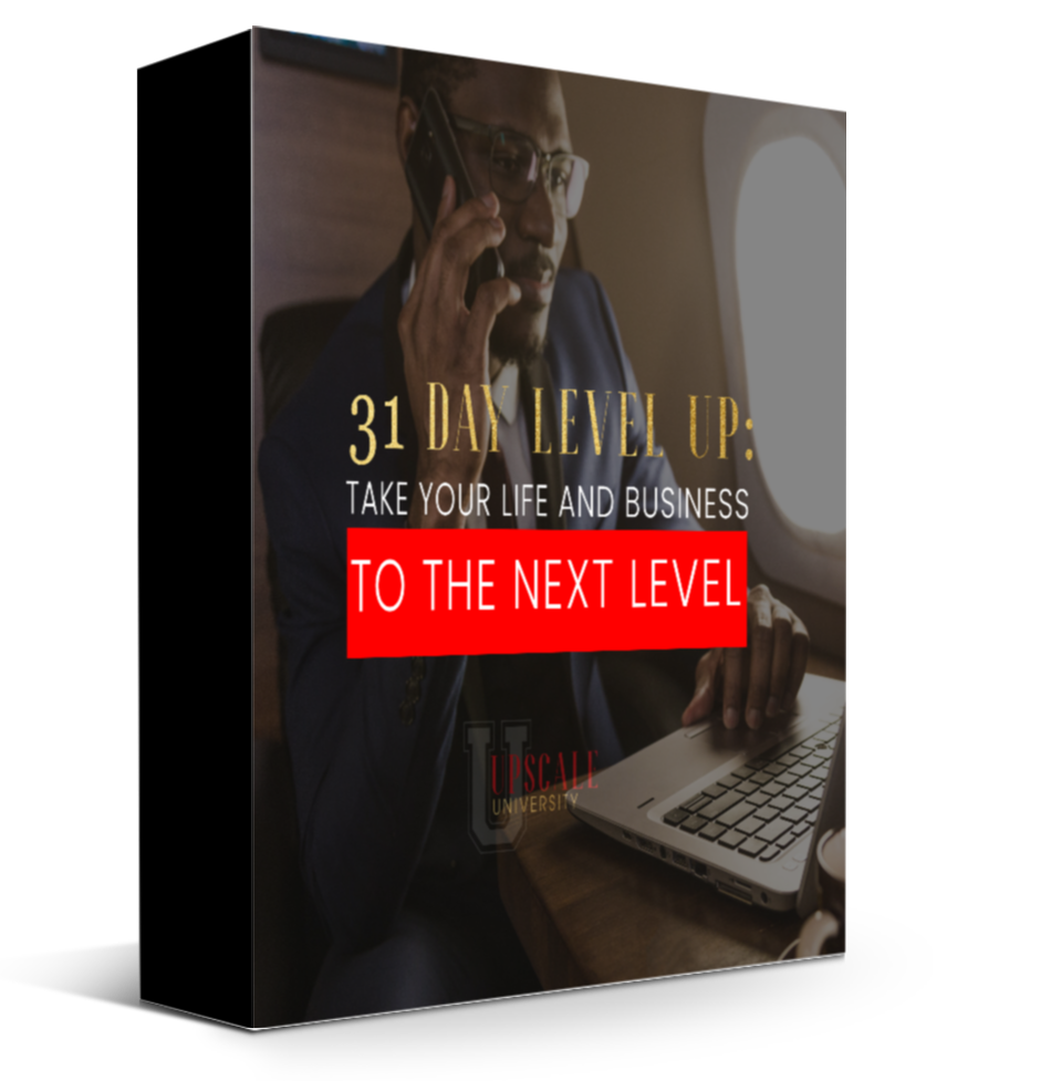 31 Day Level Up: Take Your Life and Business to the Next Level